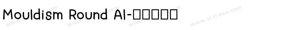Mouldism Round Al字体转换